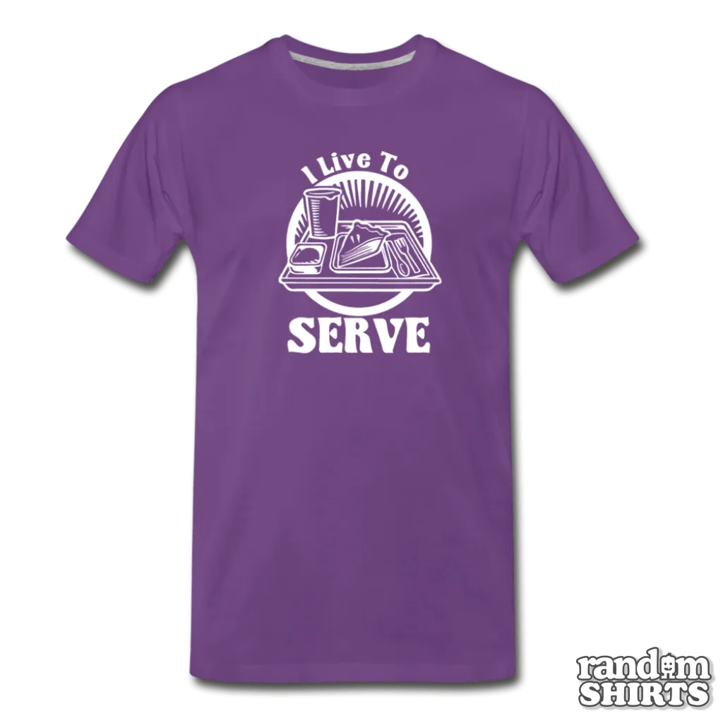 I Live To Serve