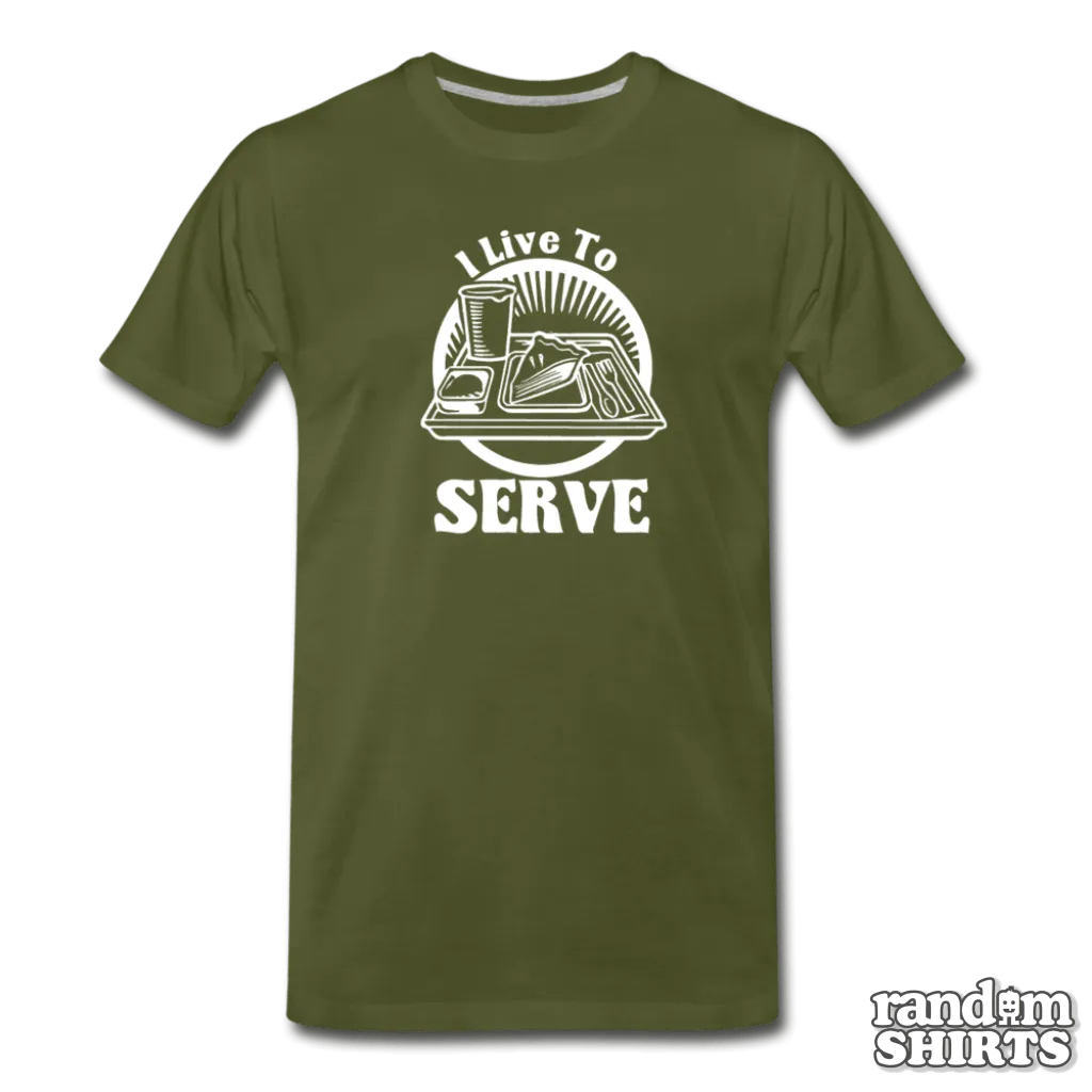 I Live To Serve