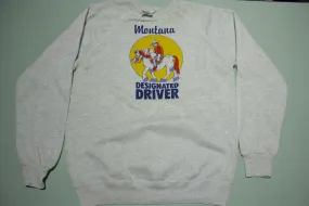 Montana Designated Driver Drunken Redneck Cowboy Prick Vintage 90's Sweatshirt