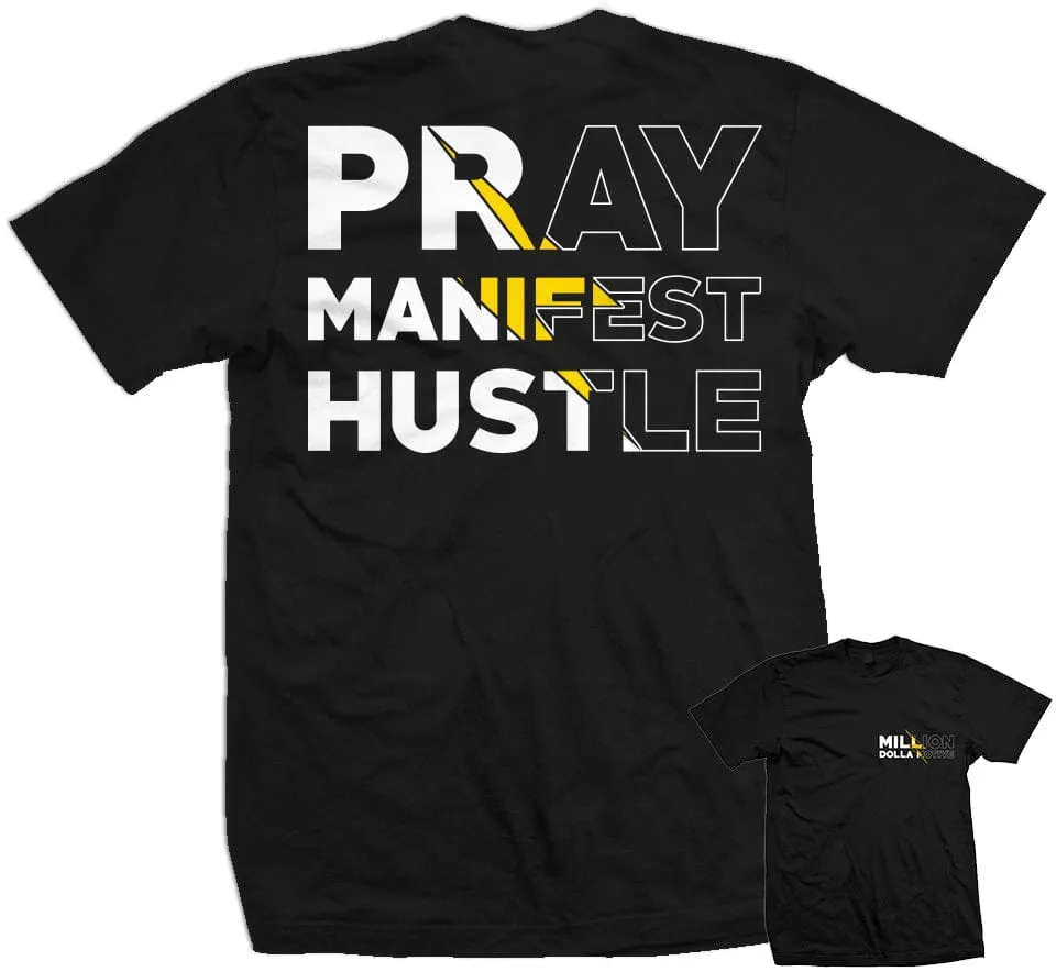 Pray Manifest Hustle - Black T-Shirt