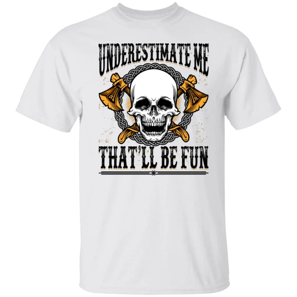 Underestimate Me White T-Shirt